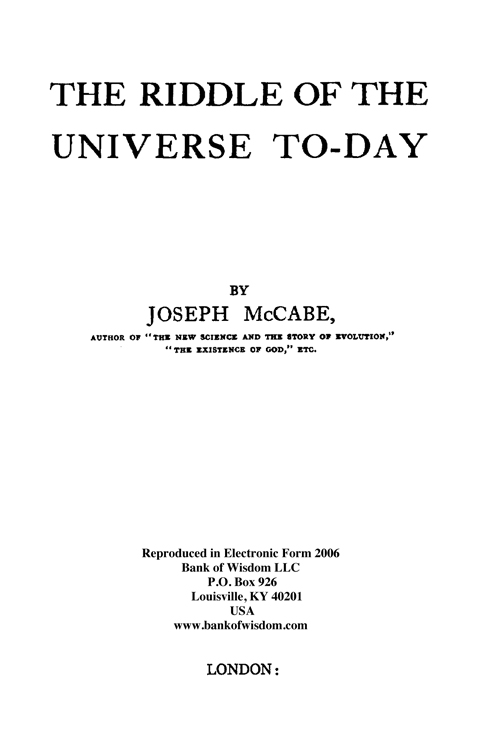 The Riddle of The Universe To-Day